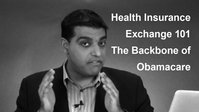 Health Insurance Exchange 101 – The Backbone of Obamacare