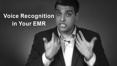 Voice Recognition in Your EMR